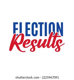 Election Results, Election Results Text, Voting, Voting Results, Presidential Election, Political Text, Election, Poll Results, Vector Illustration Background	