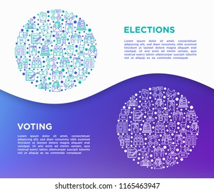 Election and voting concept in circle with thin line icons: voters, ballot box, inauguration, corruption, debate, president, political victory, propaganda. Vector illustration, print media template.