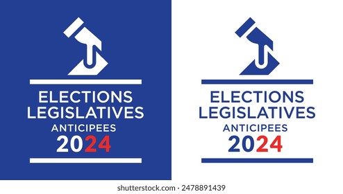 Elections législatives anticipées 2024.The design features a hand placing a ballot into a box .