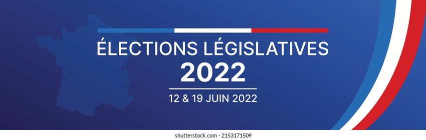 Elections législatives en France 2022. 12 to 19 juin 2020 bannière vecteur illustration.