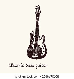 Electric bass guitar. Ink black and white doodle drawing in woodcut style with inscription.