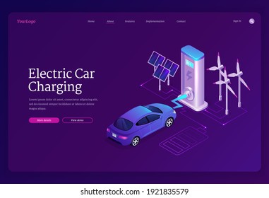 Electric car charging banner. Concept of green energy, eco technologies with renewable resources. Landing page with isometric automobile on charger station, solar panels and wind turbines