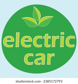 Electric car sign and sticker vector, green energy sign, electric car charging station, suitable for green electricity advertisement and clean energy posters and banners, and good for social media