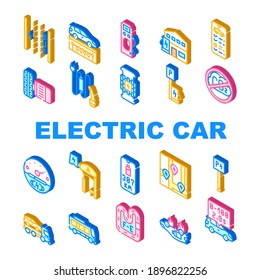 Electric Car Vehicle Collection Icons Set Vector. Automobile Electric Engine And Charging Cable, Parking With Charge Station And Electrical Bus Isometric Sign Color Illustrations