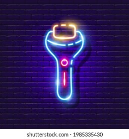 Electric feet file neon sign. Foot care tool icon. Cleansing of the feet from flaky skin. Vector illustration for design. Body care equipment. Beauty salon concept.