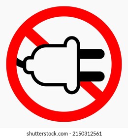 Elektrisches Plug-Bann-Symbol. Stecken Sie nicht ein. Es gibt keine Energie. Es ist verboten, sich an das Stromnetz anzuschließen. Vektorsymbol.