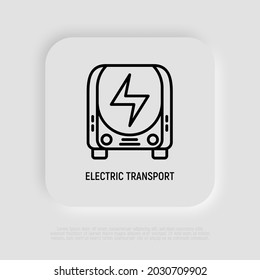 Electric transport thin line icon, front view of bus with electric symbol. Modern vector illustration.