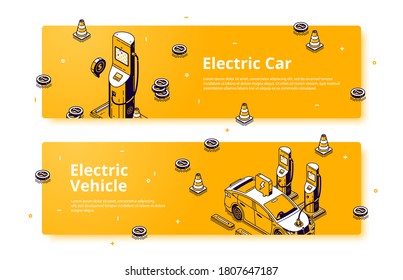 Electric vehicle banners. Concept of eco fuel, green energy for transport, charging auto battery. Vector isometric illustration of modern charger station and electric car