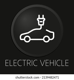 Elektrisches Fahrzeug minimale Vektorsymbol auf 3D-Schaltfläche einzeln auf schwarzem Hintergrund. Premium-Vektorgrafik.