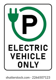 Electric vehicle only, reserved parking sign with the letter P in the middle of a green round wire with electrical plug. Text below.