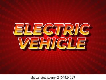 Electric vehicle. Text effect design in 3D style, gradient yellow red color. Dark red background