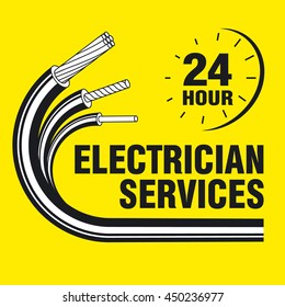 Electric Wires And Inscription - ELECTRICIAN SERVICES, 24 HOUR On A Yellow Background. Vector Logo And Sign.
