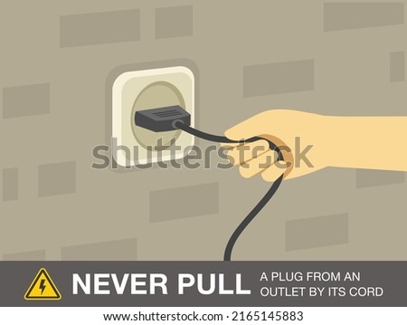 Electrical safety rules and tips. Never pull a plug from an outlet by its cord. Close-up view of socket. Flat vector illustration template.