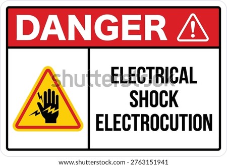 Electrical Shock Danger Sign. Danger electrical shock electrocution warning sign with high voltage hazard safety symbol