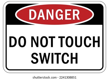 Electrical switch sign and labels do not touch switch