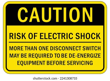 Electrical switch sign and labels risk of electricity shock, more than one disconnect switch may be required