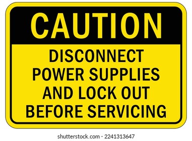 Electrical warning sign and labels disconnect power supplies and lock out before servicing
