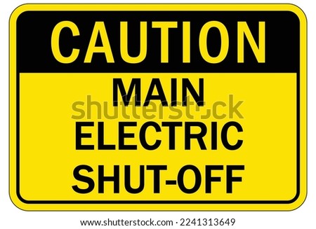 Electrical warning sign and labels main electric shut off