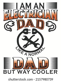 I am an electrician dad like a normal dad but way cooler vector illustration. Father day background