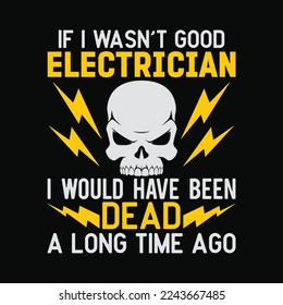 Electrician Electrical Electrition funny t-shirt design