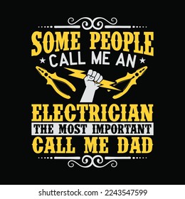 Electrician The Most Important People Call Me Dad