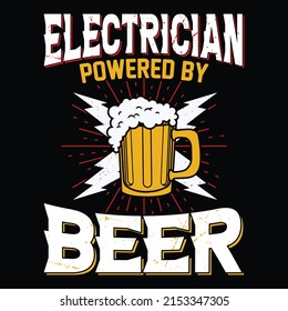 Electrician Powered by beer - Electrician quotes t shirt design vector