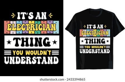 It's a electrician thing you wouldn't understand T-shirt design. T-shirt template