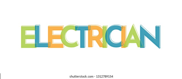 Electrician word concept. "Electrician" . Use for cover, banner, blog. 