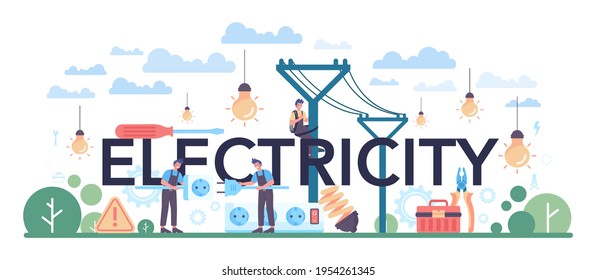 Electricity typographic header. Electricity works service worker in the uniform