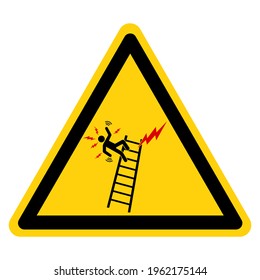 Electrocution Hazard Keep Ladder Away From Power Lines And Live Electrical Wires Symbol Sign,Vector Illustration, Isolated On White Background Label. EPS10
