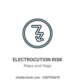 Electrocution risk outline vector icon. Thin line black electrocution risk icon, flat vector simple element illustration from editable maps and flags concept isolated on white background