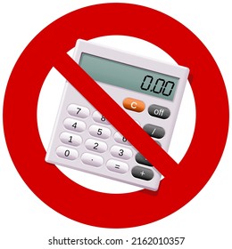 Elektronischer Taschenrechner mit Flüssigkristallbildschirm, durchgestrichen durch das rote kreisförmige Verbotssymbol (ausgeschnitten)