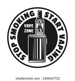 Electronic cigarette vector monochrome emblem, badge, label or logo with text stop smoking start vaping isolated on white background
