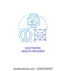 Electronic health records blue gradient concept icon. Patient information. Healthcare industry trend abstract idea thin line illustration. Isolated outline drawing. Myriad Pro-Bold font used