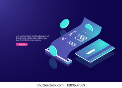 Electronic payment and receipt of pay isometric icon, credit bank car, cryptocurrency, digital money on internet, neon vector illustration