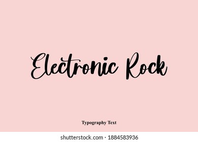 Electronic Rock Handwritten Cursive Typography on Pink Background