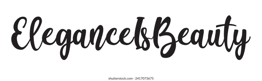 elegance is beauty text on white background.