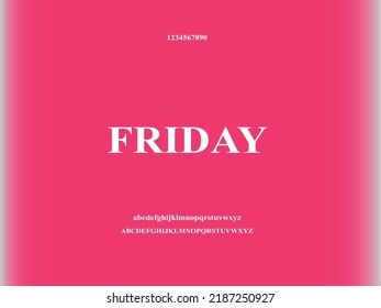 Elegant alphabet letters font and number. Typography uppercase and lowercase urban style fonts for technology. Friday