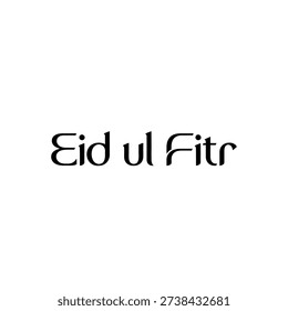 Elegant Arabic calligraphy for "Eid ul Fitr" in a modern flat design. Perfect for Islamic greeting cards, banners, and digital celebrations of this joyous festival.