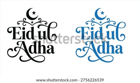 Elegant Arabic calligraphy featuring 'Eid ul Adha' text adorned with a crescent moon and star motif. Ideal for religious invitations, greeting cards, and marketing.
