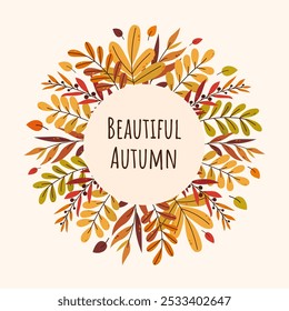 Elegant autumnal round frame with abstract branches and typography. Colorful hand drawn template.