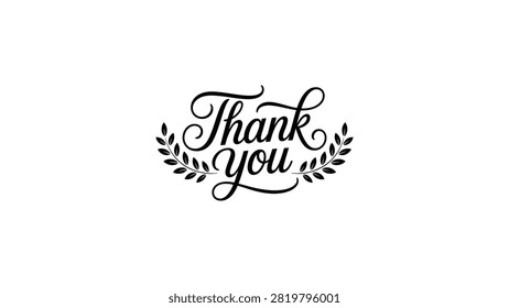 Elegant black cursive thank you lettering with symmetrical laurel branch flourishes, minimalist decorative typography design for gratitude cards, appreciation notes, and celebration concepts