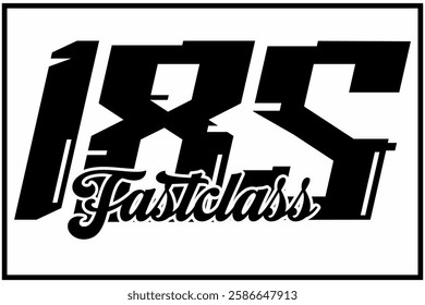 Elegant black and white 185 number vector, FAST CLASS text, racing sticker design icon.