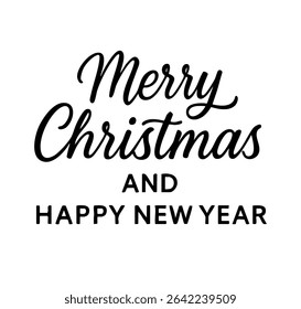 Elegant black and white vector lettering saying Merry Christmas and Happy New Year. Stylish holiday typography design perfect for greeting cards, posters, invitations, prints, and festive projects.
