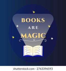 Elegant Books Are Magic typography with open book and spotlight effect on dark background. Perfect for book lovers, reading quotes, posters, and literary themed designs.