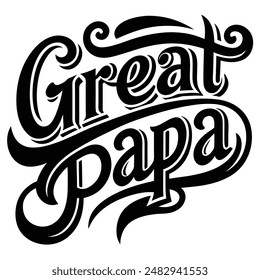 Elegant Calligraphy Design 'Great PAPA' Typography for T-Shirt with Simple Ornament