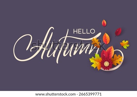 Elegant calligraphy text Hello Autumn with colorful fall leaves and flowers on violet background. Seasonal greetings poster, banner or decorative design. Vector illustration.