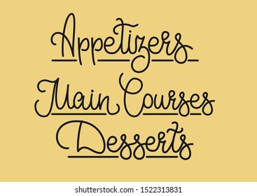 Elegant calligraphy words for menu design Appetizer, Main Courses, Desserts. Vector isolated graphic design elements. Lettering, handwritten, text, phrase for cafe, restaurant, bistro business