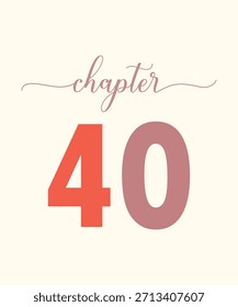 Elegant "chapter 40" text with decorative flourishes and bold numerals on a soft, muted background.