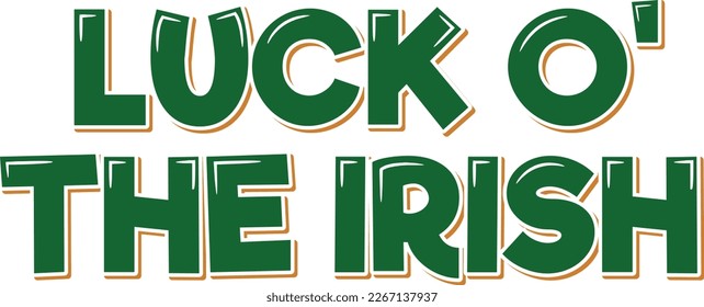 An elegant and charming lettering design of "Luck o' the Irish", perfect for bringing some luck to your St. Patrick's Day celebrations.